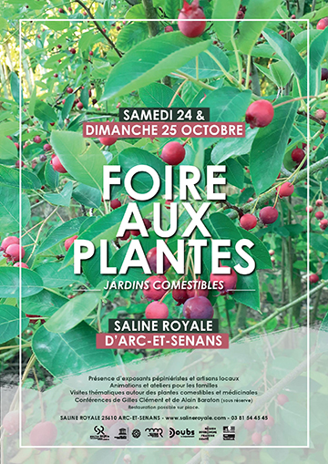 24 et 25 Octobre: Foires aux plantes ,jardins comestibles aux Saline Royale a Arc
et Senans ( 25)